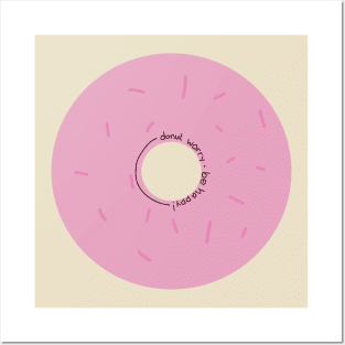 Donut Worry - Be Happy Posters and Art